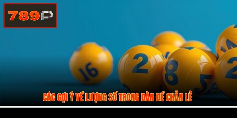 Các gợi ý về lượng số trong dàn đề chẵn lẻ